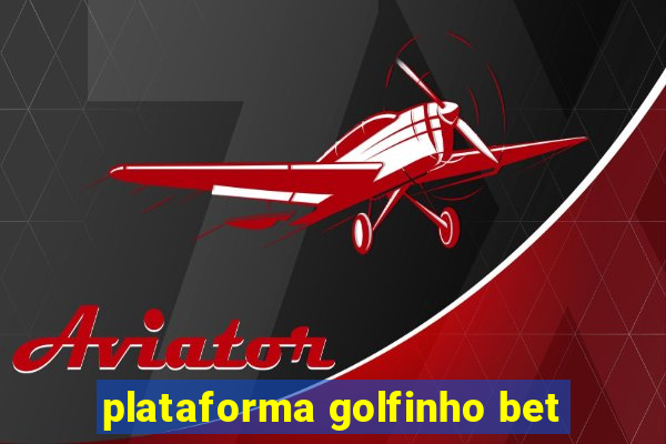 plataforma golfinho bet